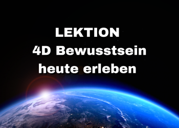 So können wir bereits HEUTE eine 4D – Realität wahrnehmen und erleben!